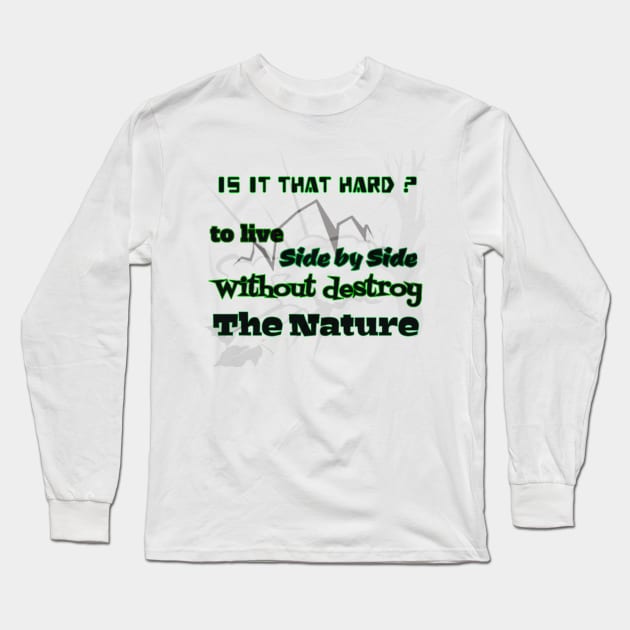 Protect the Nature Long Sleeve T-Shirt by Asterme